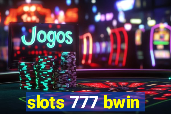 slots 777 bwin